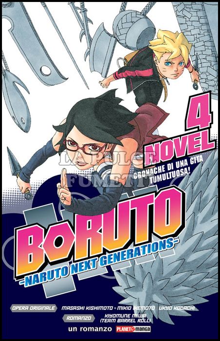 BORUTO: NARUTO NEXT GENERATIONS #     4: CRONACHE DI UNA GITA TUMULTUOSA! - ROMANZO